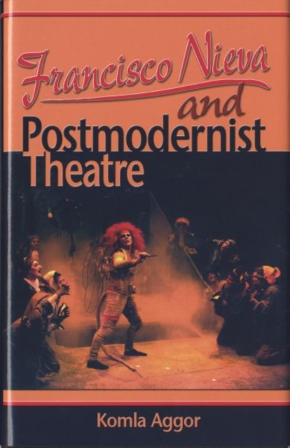 Francisco Nieva and Postmodernist Theatre, Hardback Book