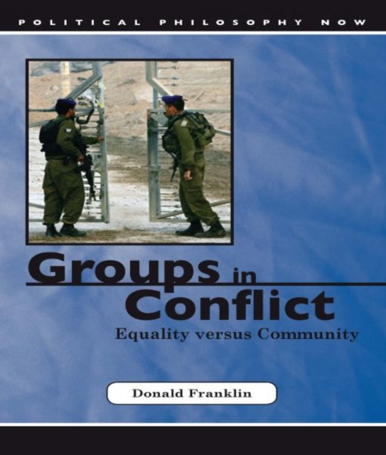 Groups in Conflict : Equality Versus Community, Hardback Book