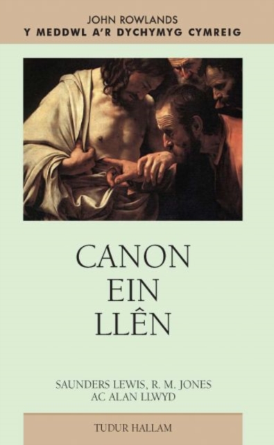 Canon Ein Llen : Saunders Lewis, R. M. Jones, Alan Llwyd, Paperback / softback Book