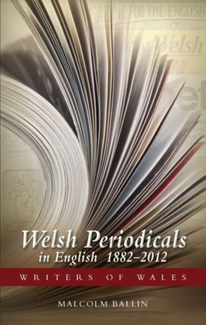 Welsh Periodicals in English 1882-2012, Paperback / softback Book