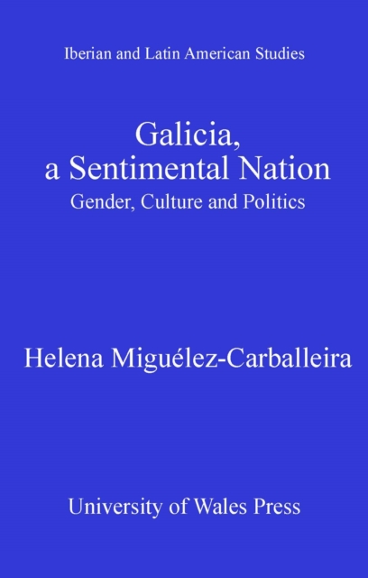 Galicia, A Sentimental Nation : Gender, Culture and Politics, PDF eBook