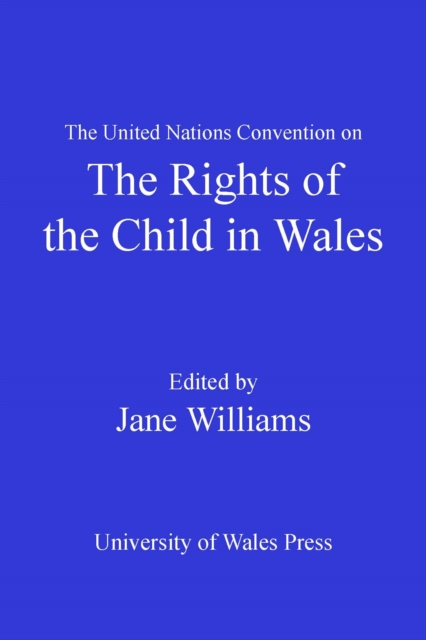 The United Nations Convention on the Rights of the Child in Wales, EPUB eBook