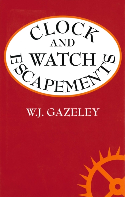 Clock and Watch Escapements, Hardback Book