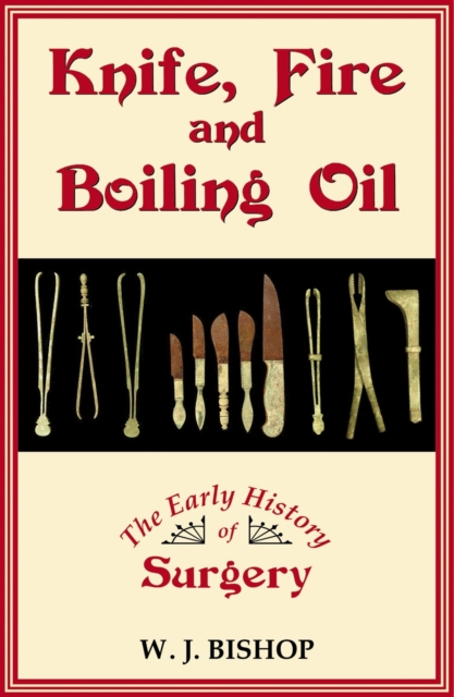 Knife Fire and Boiling Oil, Paperback / softback Book