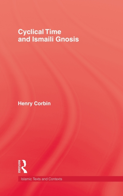 Cyclical Time & Ismaili Gnosis, Hardback Book