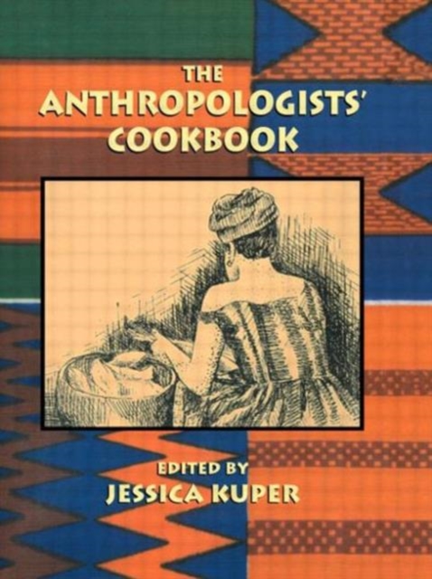 The Anthropologists' Cookbook, Hardback Book