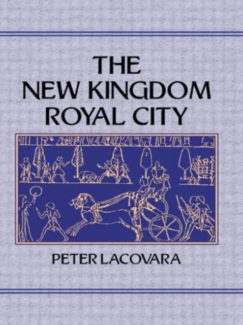 New Kingdom Royal City, Hardback Book