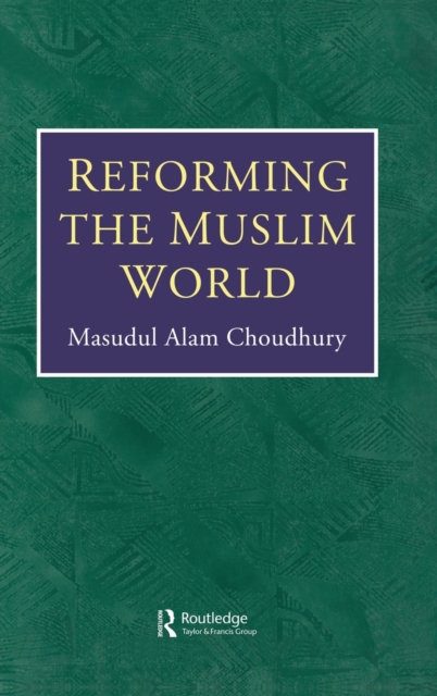 Reforming The Muslim World, Hardback Book