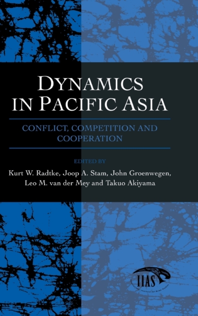 Dynamics In Pacific Asia : Conflict, Competition and Cooperation, Hardback Book
