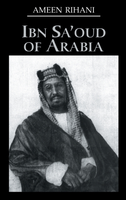 Ibn Sa'Oud Of Arabia, Hardback Book