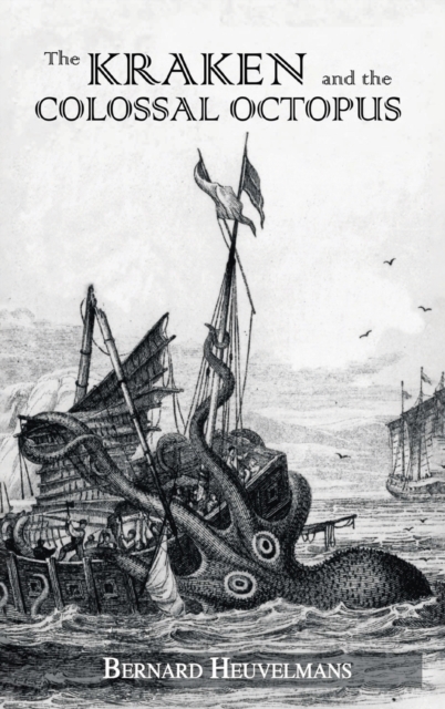 Kraken and The Colossal Octopus, Hardback Book