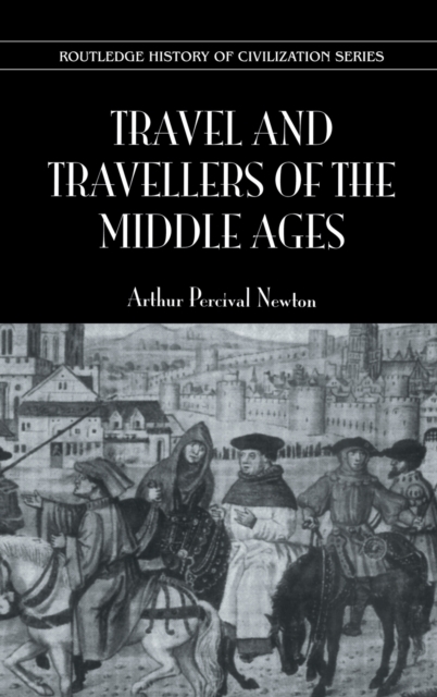 Travel and Travellers of the Middle Ages, Hardback Book