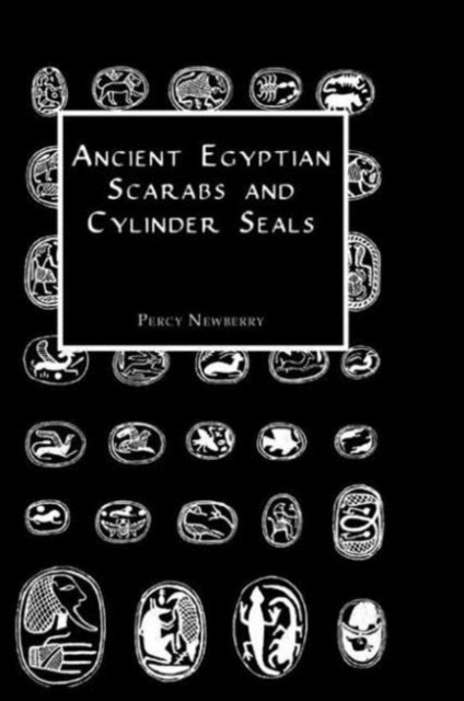 Ancient Egyptian Scarabs and Cylinder Seals, Hardback Book