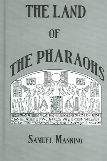 Land Of The Pharaohs, Hardback Book