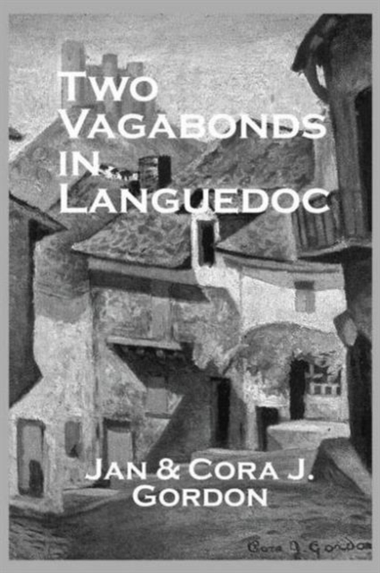 Two Vagabonds In Languedoc, Hardback Book