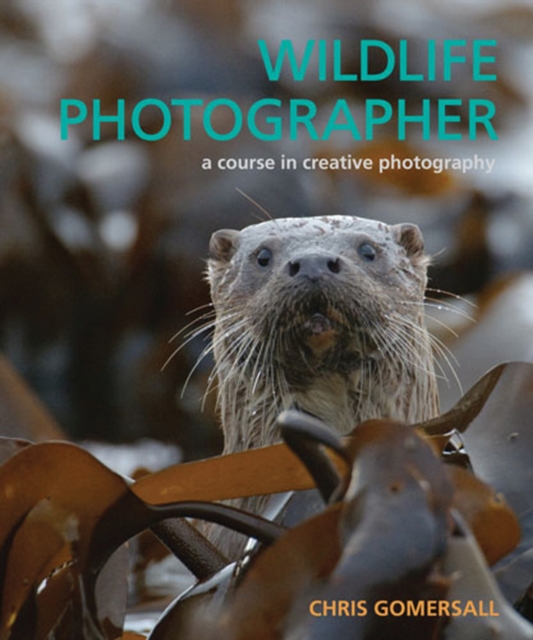 Wildlife Photographer : A Course in Creative Photography, Hardback Book