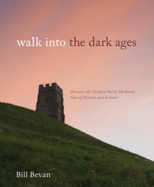 Walk into the Dark Ages, Hardback Book