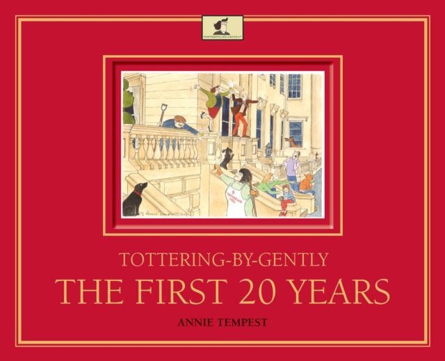 Tottering-by-Gently the First 20 Years, Hardback Book