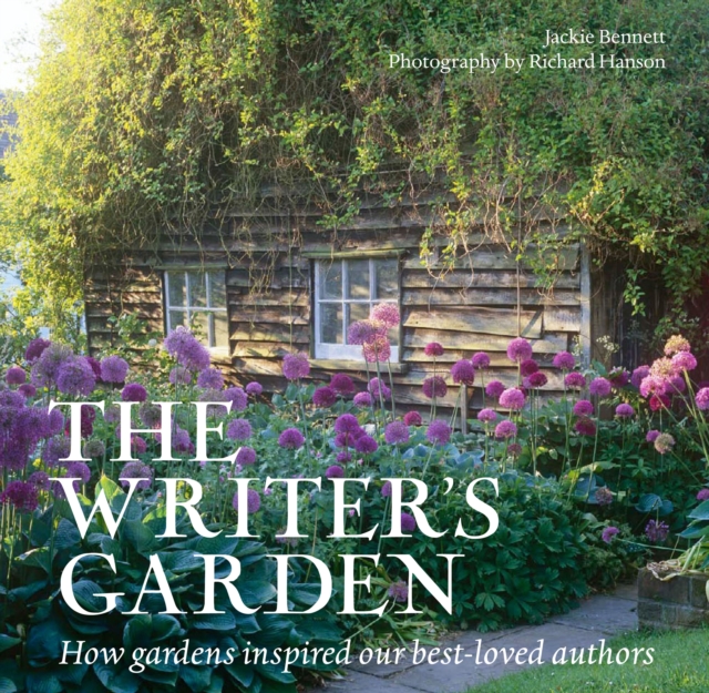 The Writer's Garden : How Gardens Inspired our Best-loved Authors, Paperback / softback Book