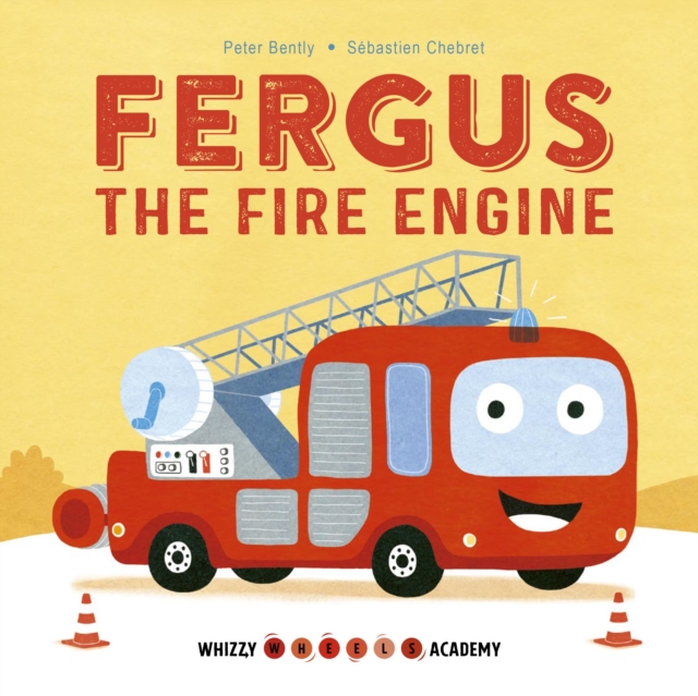 Whizzy Wheels Academy: Fergus the Fire Engine, EPUB eBook