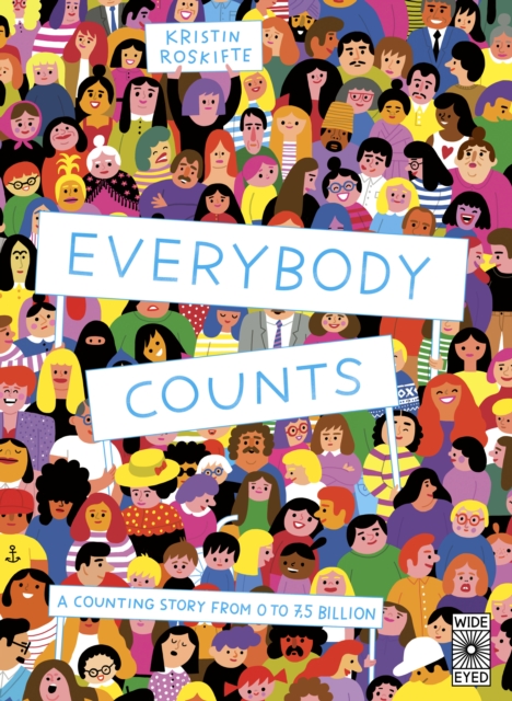 Everybody Counts : A counting story from 0 to 7.5 billion, Hardback Book