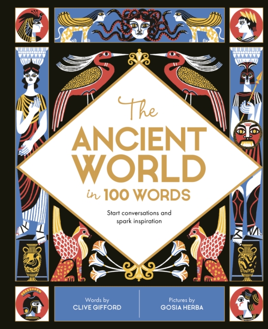 The Ancient World in 100 Words : Start conversations and spark inspiration, EPUB eBook