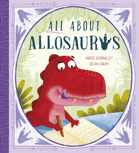 All About Allosaurus : A funny prehistoric tale about friendship and inclusion, EPUB eBook