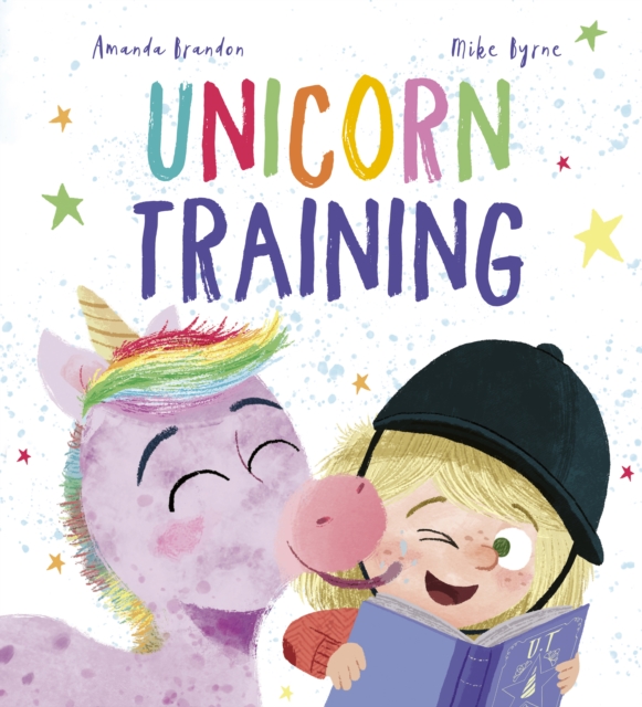Unicorn Training : A Story About Patience and the Love for a Pet, EPUB eBook