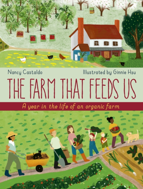 The Farm That Feeds Us : A year in the life of an organic farm, EPUB eBook