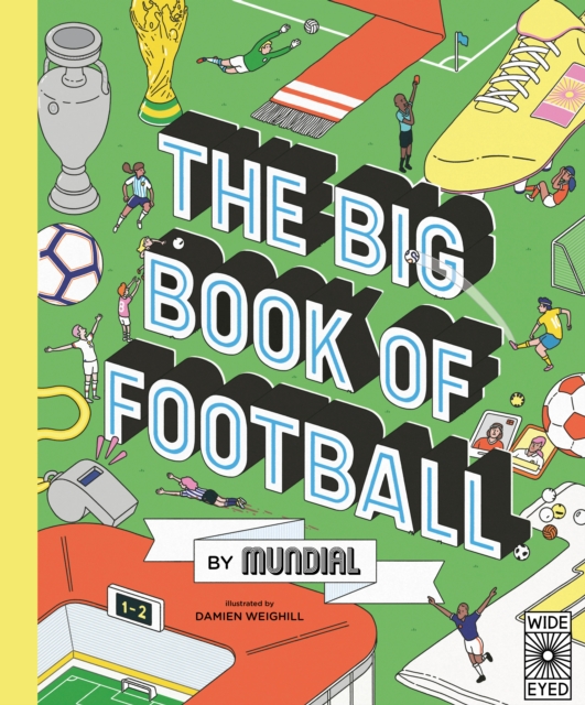 The Big Book of Football by MUNDIAL, Hardback Book
