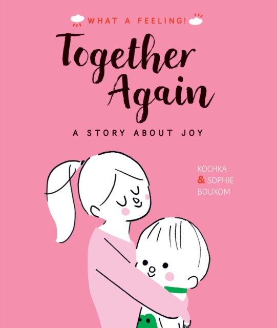 Together Again : A Story About Joy, Hardback Book