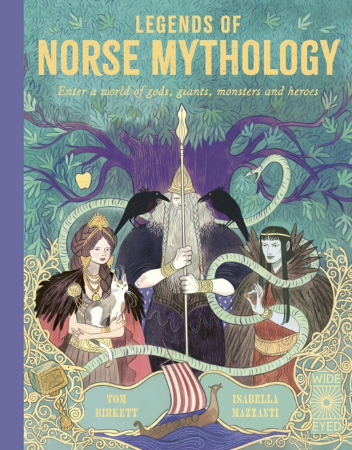 Legends of Norse Mythology : Enter a world of gods, giants, monsters and heroes, Hardback Book