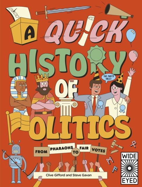 A Quick History of Politics : From Pharaohs to Fair Votes, EPUB eBook