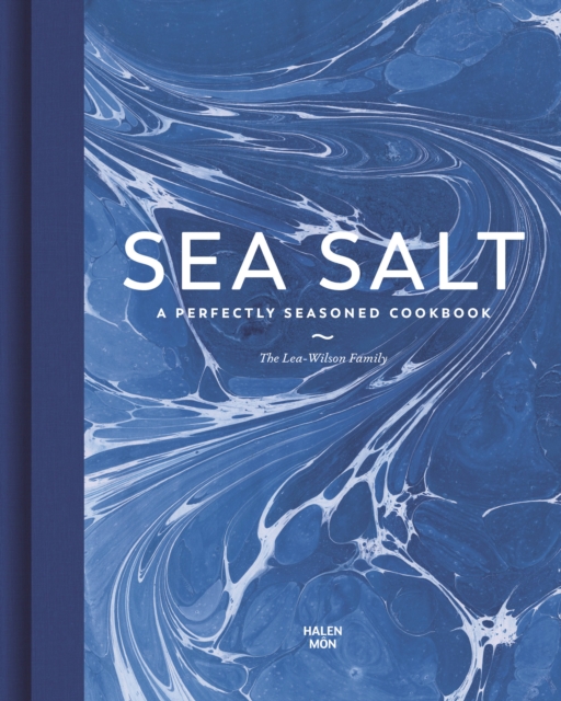 Sea Salt : A Perfectly Seasoned Cookbook, Hardback Book