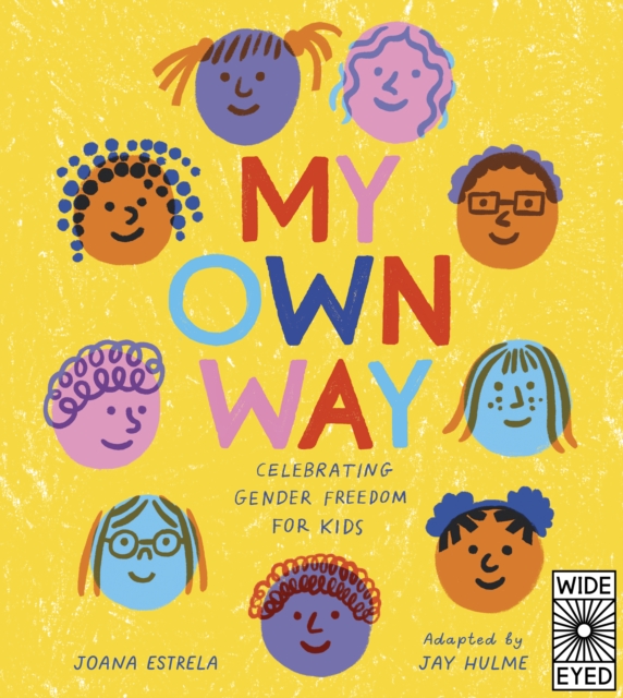 My Own Way : Celebrating Gender Freedom for Kids, EPUB eBook