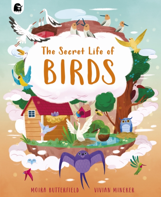 The Secret Life of Birds : Volume 3, Hardback Book
