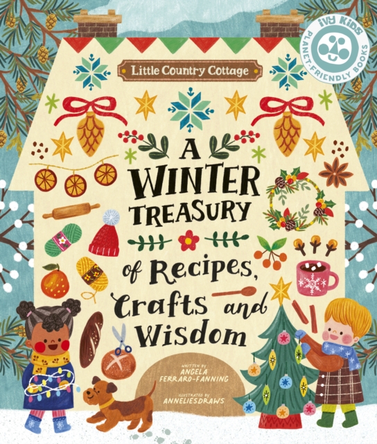 Little Country Cottage: A Winter Treasury of Recipes, Crafts and Wisdom, Paperback / softback Book