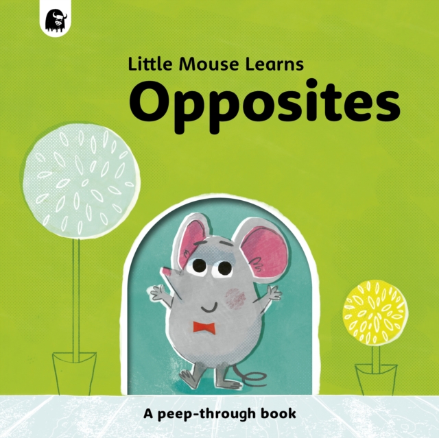 Opposites : A peep-through book, Board book Book