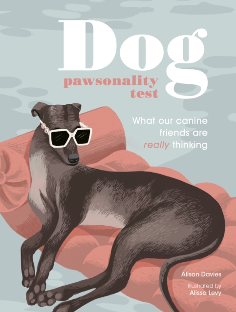 Dog Pawsonality Test : What our canine friends are really thinking, EPUB eBook
