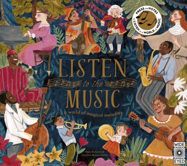 Listen to the Music : A World of Magical Melodies - Press the Notes to Listen to a World of Music, Hardback Book