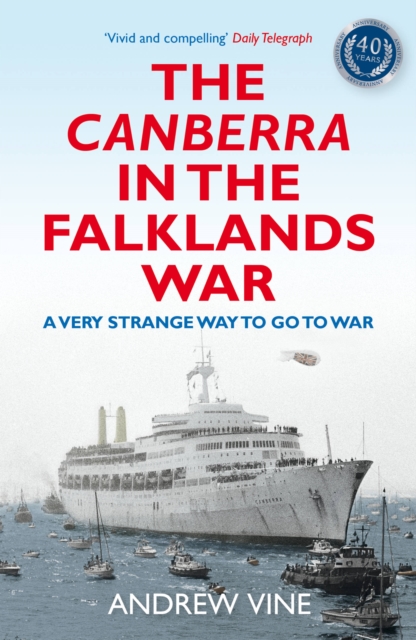 THE CANBERRA IN THE FALKLANDS WAR : A Very Strange Way to go to War, Paperback / softback Book