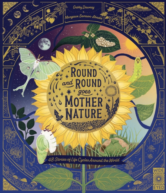 Round and Round Goes Mother Nature : 48 Stories of Life Cycles Around the World, Hardback Book