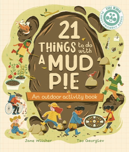 21 Things to Do With a Mud Pie : An Outdoor Activity Book, Paperback / softback Book