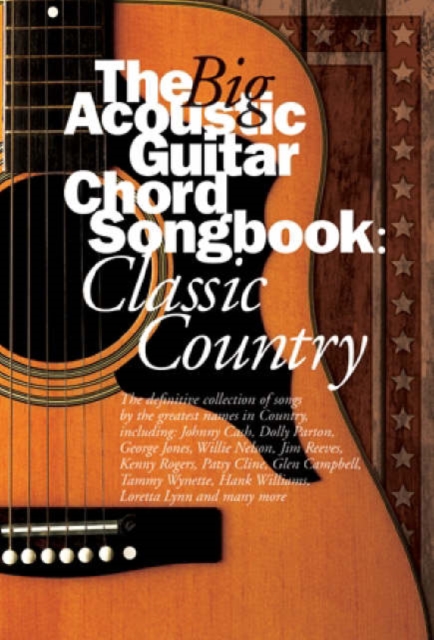 Big Acoustic Guitar Chord Songbook Classic Country, Book Book