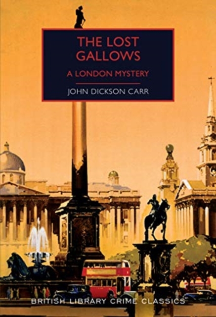 The Lost Gallows : A London Mystery, Paperback / softback Book