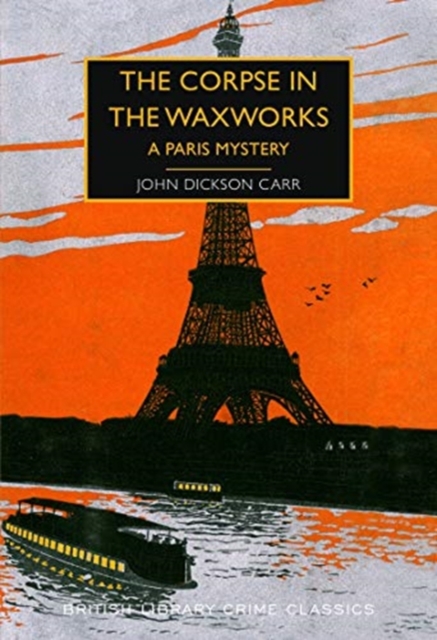 The Corpse in the Waxworks : A Paris Mystery, Paperback / softback Book