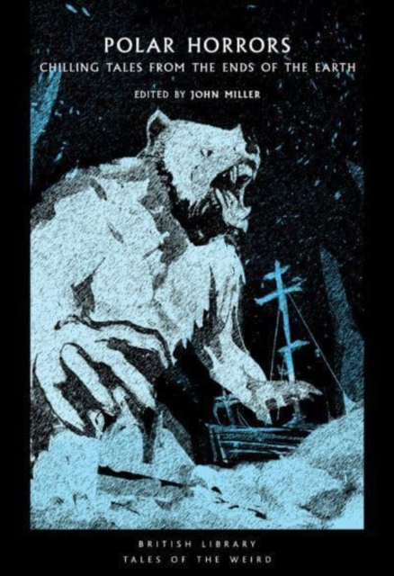 Polar Horrors : Strange Tales from the World's Ends, Paperback / softback Book