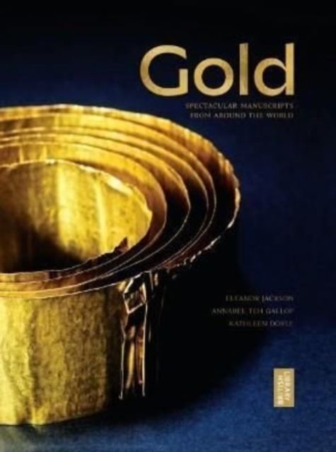 Gold : The British Library Exhibition Book, Hardback Book