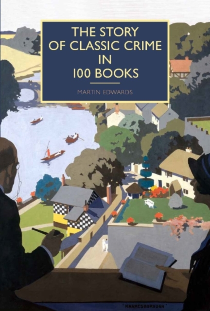 The Story of Classic Crime in 100 Books, Hardback Book