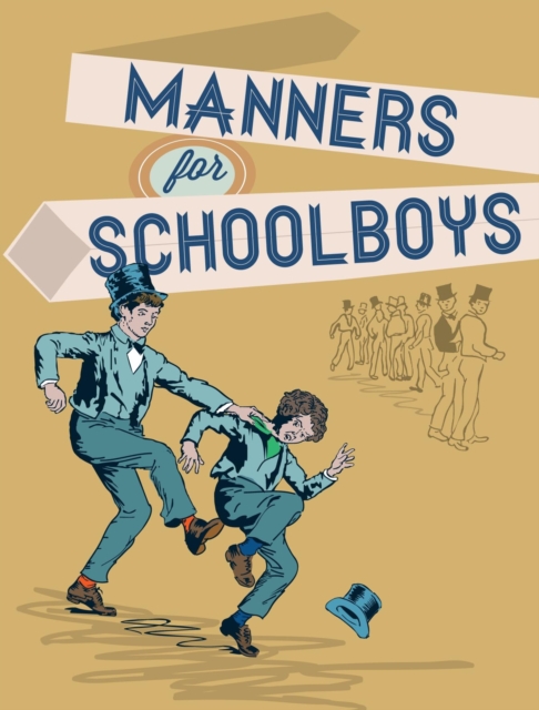Manners for Schoolboys, Hardback Book